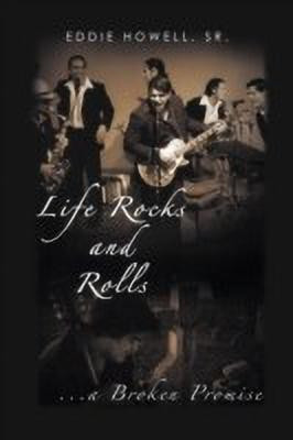 Life Rocks and Rolls(English, Hardcover, Howell Sr. Eddie)