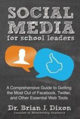 Social Media for School Leaders(English, Paperback, Dixon Brian)