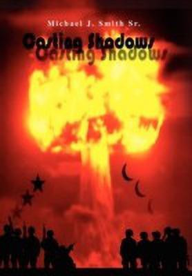Casting Shadows(English, Hardcover, Smith Michael J Sr)