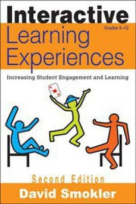 Interactive Learning Experiences, Grades 6-12(English, Hardcover, Smokler David Samuel)