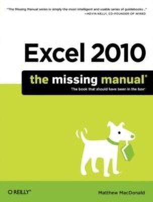 Excel 2010: The Missing Manual(English, Paperback, Macdonald Matthew)