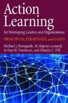 Action Learning for Developing Leaders and Organizations(English, Hardcover, Marquardt Michael J. PhD)