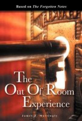 The Out of Room Experience(English, Hardcover, Mattingly James J.)