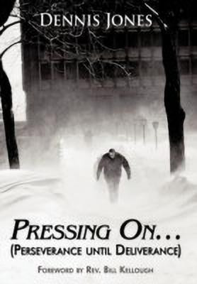 Pressing On...(English, Hardcover, Jones Dennis)