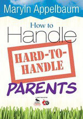 How to Handle Hard-to-Handle Parents(English, Paperback, unknown)