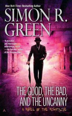 The Good, the Bad, and the Uncanny(English, Electronic book text, Green Simon R.)