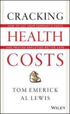 Cracking Health Costs(English, Hardcover, Emerick Tom)