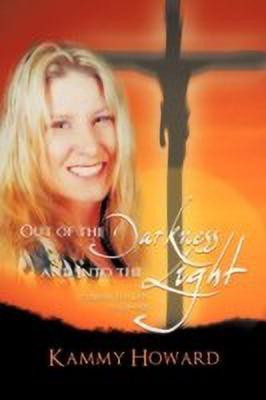 Out of the Darkness and Into the Light(English, Paperback, Howard Kammy)