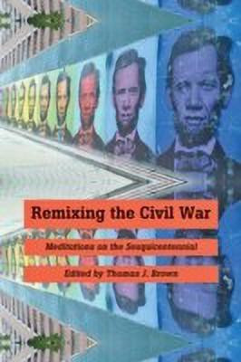 Remixing the Civil War(English, Paperback, unknown)