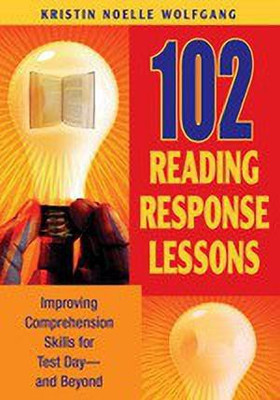 102 Reading Response Lessons(English, Paperback, Wolfgang Kristin Noelle)