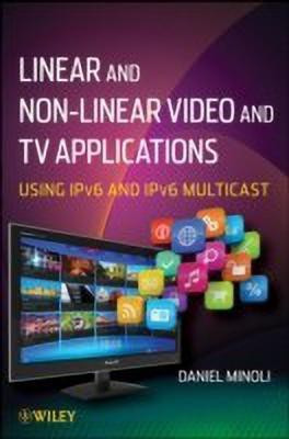 Linear and Non-Linear Video and TV Applications(English, Hardcover, Minoli Daniel)