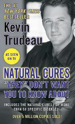 Natural Cures 'they' Don't Want You to Know About(English, Paperback, Trudeau Kevin)
