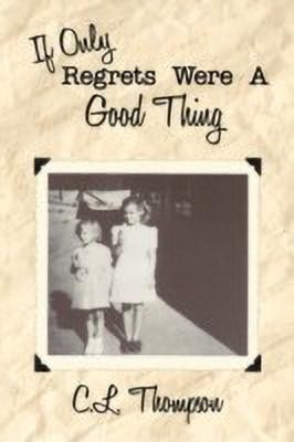If Only Regrets Were A Good Thing(English, Paperback, Thompson C.L.)