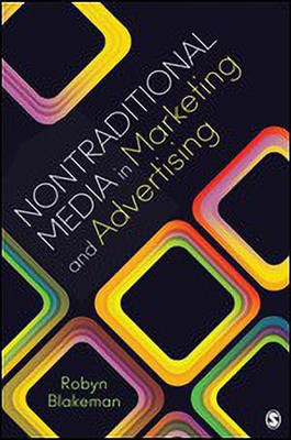 Nontraditional Media in Marketing and Advertising(English, Paperback, Blakeman Robyn L.)