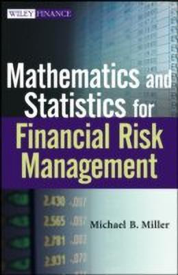 Mathematics and Statistics for Financial Risk Management(English, Hardcover, Miller Michael B.)