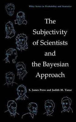 The Subjectivity of Scientists and the Bayesian Approach(English, Electronic book text, Press S. James)