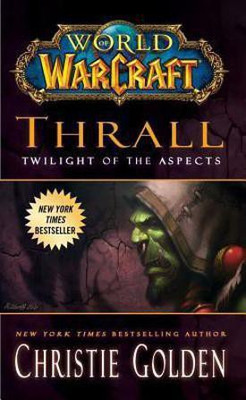 World of Warcraft: Thrall: Twilight of the Aspects(English, Paperback, Golden Christie)