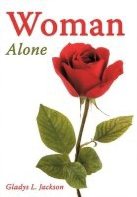 Woman Alone(English, Hardcover, Jackson Gladys L.)