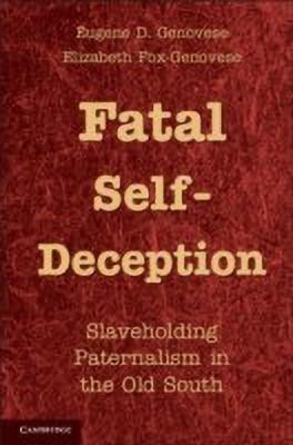 Fatal Self-Deception(English, Paperback, Genovese Eugene D.)