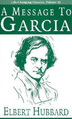 A Message to Garcia(English, Paperback, Hubbard Elbert)