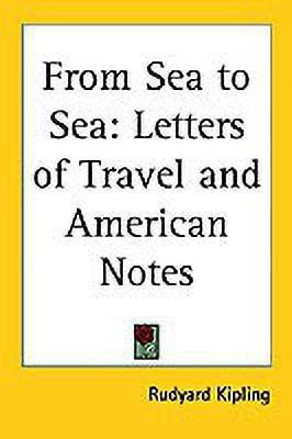 From Sea to Sea(English, Paperback, Kipling Rudyard)