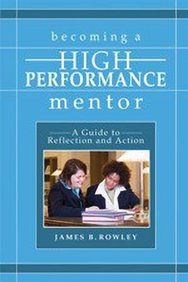 Becoming a High-Performance Mentor(English, Hardcover, Rowley James B)