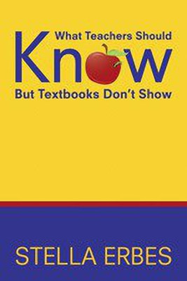 What Teachers Should Know But Textbooks Don't Show(English, Hardcover, Erbes Stella)