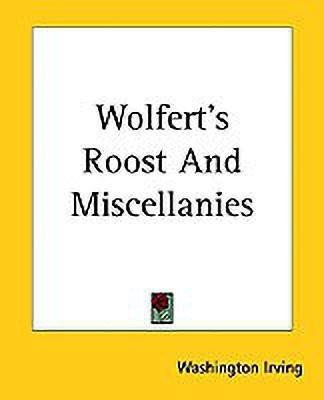 Wolfert's Roost And Miscellanies(English, Paperback, Irving Washington)