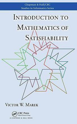 Introduction to Mathematics of Satisfiability(English, Hardcover, Marek Victor W.)