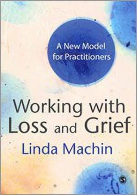 Working with Loss and Grief(English, Hardcover, Machin Linda)