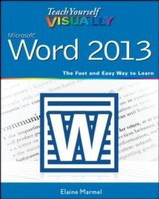 Teach Yourself VISUALLY Word 2013(English, Paperback, Marmel Elaine)