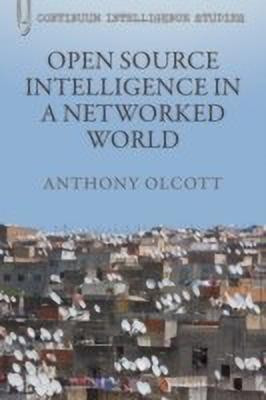 Open Source Intelligence in a Networked World(English, Hardcover, Olcott Anthony Dr.)