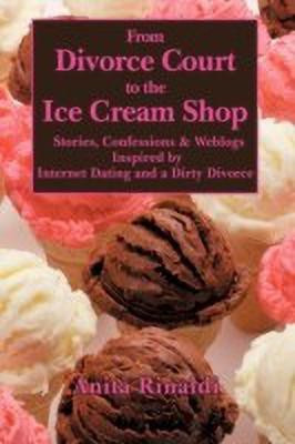 From Divorce Court to the Ice Cream Shop(English, Paperback, Rinaldi Anita)