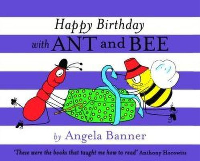 Happy Birthday with Ant and Bee(English, Hardcover, Banner Angela)