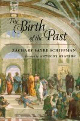 The Birth of the Past(English, Hardcover, Schiffman Zachary S.)