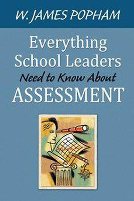 Everything School Leaders Need to Know About Assessment(English, Paperback, Popham W. James)