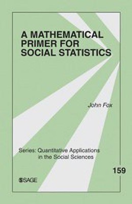 A Mathematical Primer for Social Statistics(English, Paperback, Fox John)