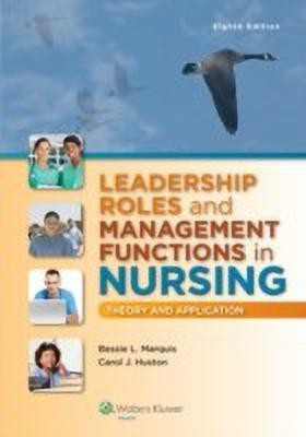 Leadership Roles and Management Functions in Nursing(English, Paperback, RN, CNAA, MSN Marquis Bessie L)