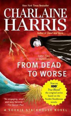From Dead to Worse(English, Electronic book text, Harris Charlaine)