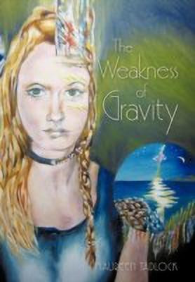 The Weakness of Gravity(English, Hardcover, Tadlock Maureen)