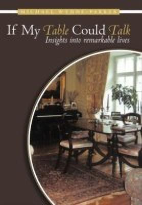 If My Table Could Talk(English, Paperback, Wynne-Parker Michael)
