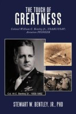 The Touch of Greatness(English, Paperback, Bentley Jr. PhD Stewart W.)