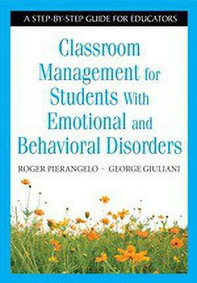 Classroom Management for Students With Emotional and Behavioral Disorders(English, Hardcover, Pierangelo Roger)