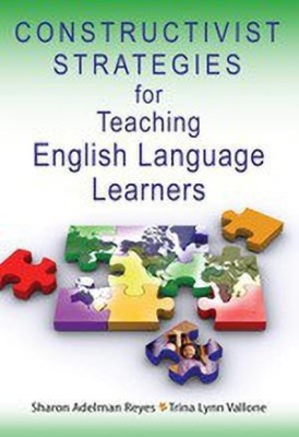 Constructivist Strategies for Teaching English Language Learners(English, Hardcover, Reyes Sharon Adelman)