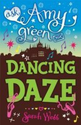 Ask Amy Green: Dancing Daze  - Dancing Daze(English, Paperback, Webb Sarah)