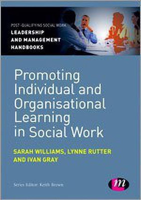 Promoting Individual and Organisational Learning in Social Work(English, Paperback, Williams Sarah)