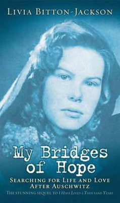 My Bridges of Hope(English, Electronic book text, Bitton-Jackson Livia)