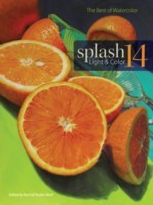 Splash 14: Light and Color: The Best of Watercolor(English, Hardcover, Wolf Rachel,Rubin)