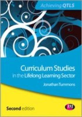 Curriculum Studies in the Lifelong Learning Sector(English, Hardcover, Tummons Jonathan)