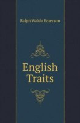 English Traits(English, Paperback, Emerson Ralph Waldo)
